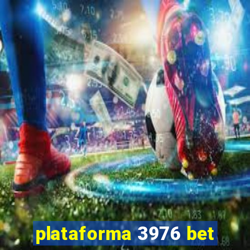 plataforma 3976 bet